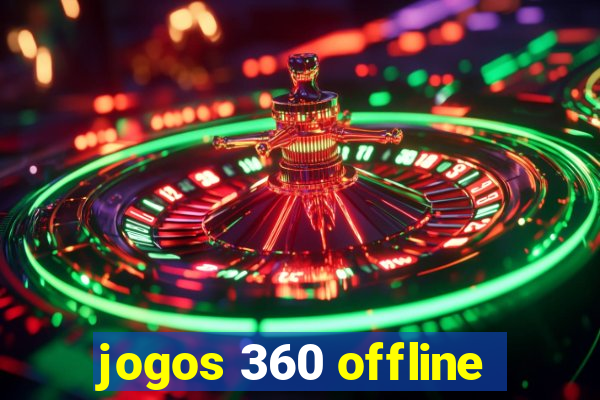 jogos 360 offline